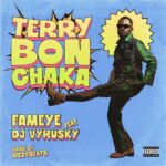 Fameye - Terry Bonchaka Ft. DJ Vyrusky (Prod by Bozybeats)
