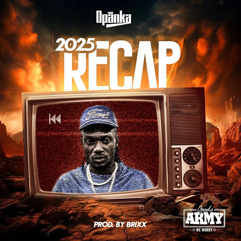 Opanka - 2025 Recap (Prod by Brixx)