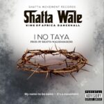 Shatta Wale - I No Taya (Prod by Damaker)