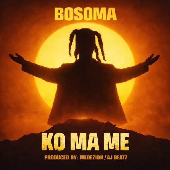 Bosoma – Ko Ma Me (Prod by Medezion & AJ Beatz)
