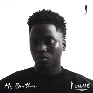 Kunmie - My Brother (Prod by Drilly)