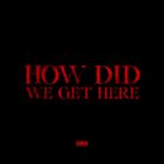Reggie x Kojo Trilla - How Did We Get Here EP (Full Album)