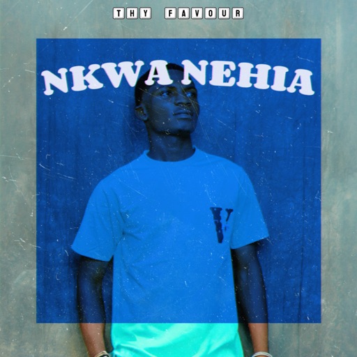 Thy Favour - Nkwa Nehia