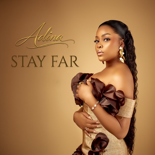 Adina Thembi - Stay Far (Prod by Richie Mensah)