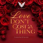 DJ Vyrusky – Love Don’t Cost A Thing (Mixtape) (Curated by DJ Vyrusky)