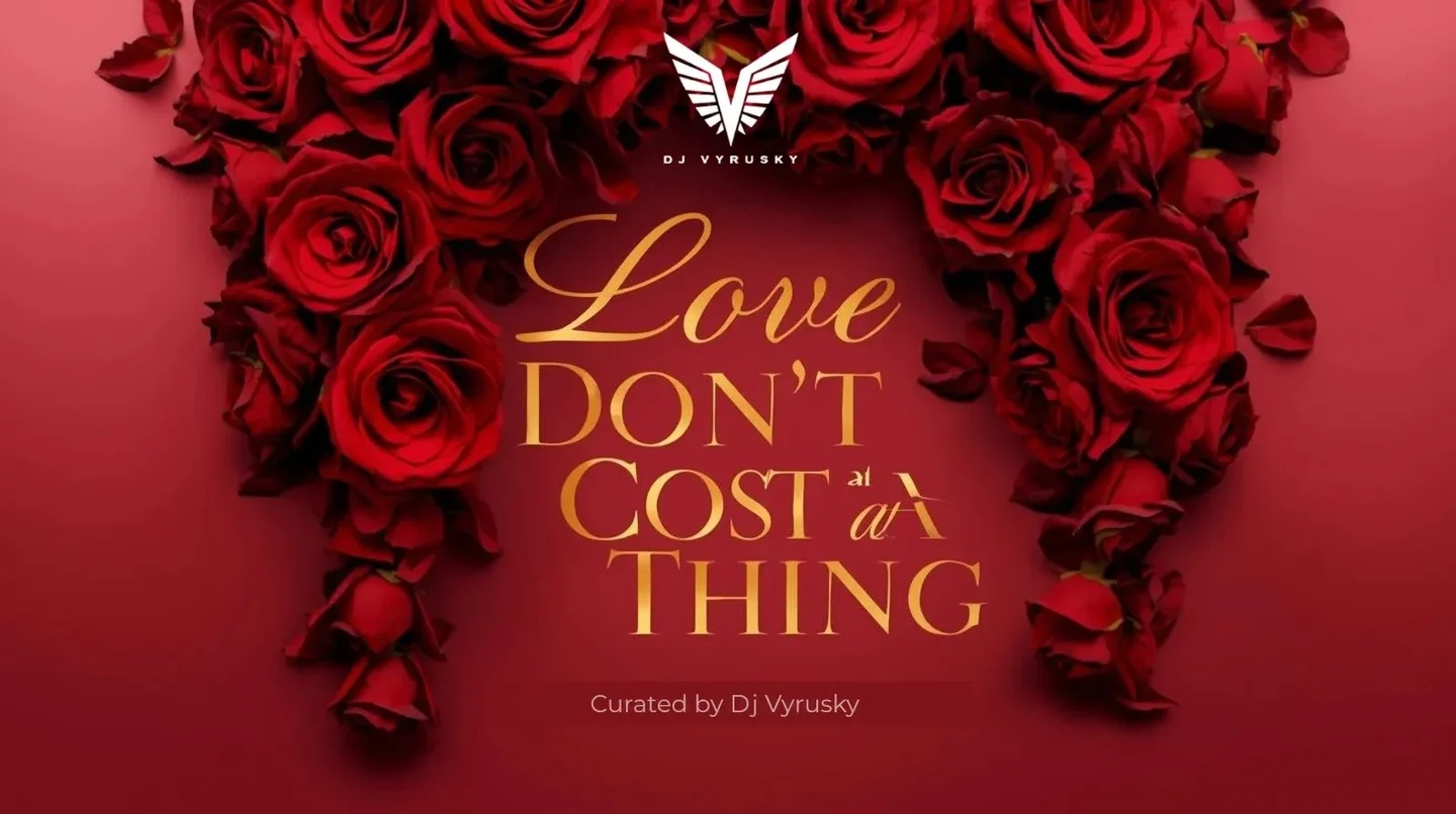 DJ Vyrusky – Love Don’t Cost A Thing (Mixtape) (Curated by DJ Vyrusky)