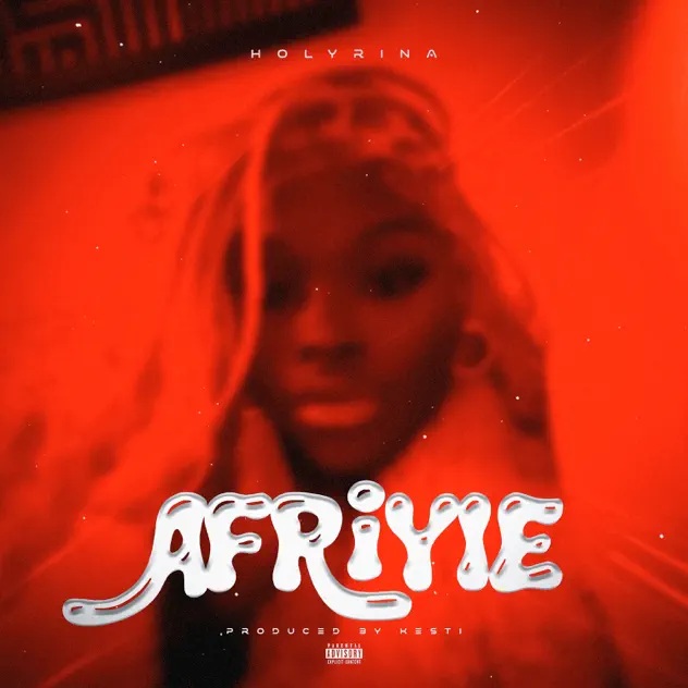 Holyrina – Afriyie (Prod by Kesti Wits)