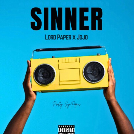 Lord Paper – Sinner Ft. JoJo (Prod by Popping Beatz)