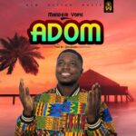 Mandem Yopic - Adom (Prod by Qholabeatz)