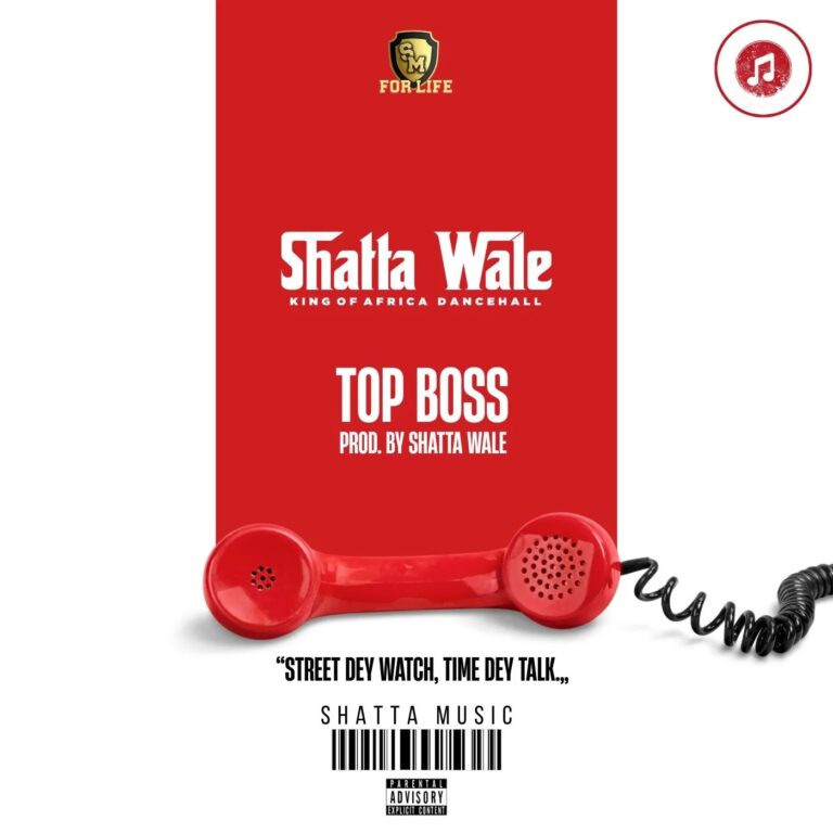 Shatta Wale - Top Boss (Prod by Shatta Wale)