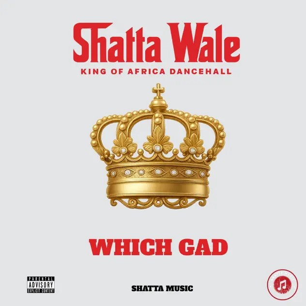 Shatta Wale - Which Gad (Prod by Shatta Wale)