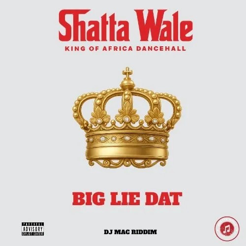 Shatta Wale – Big Lie Dat (DJ Mac Riddim)