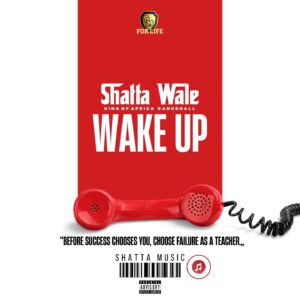 Shatta Wale – Wake Up (Prod by Shatta Wale x Nawtyboi)