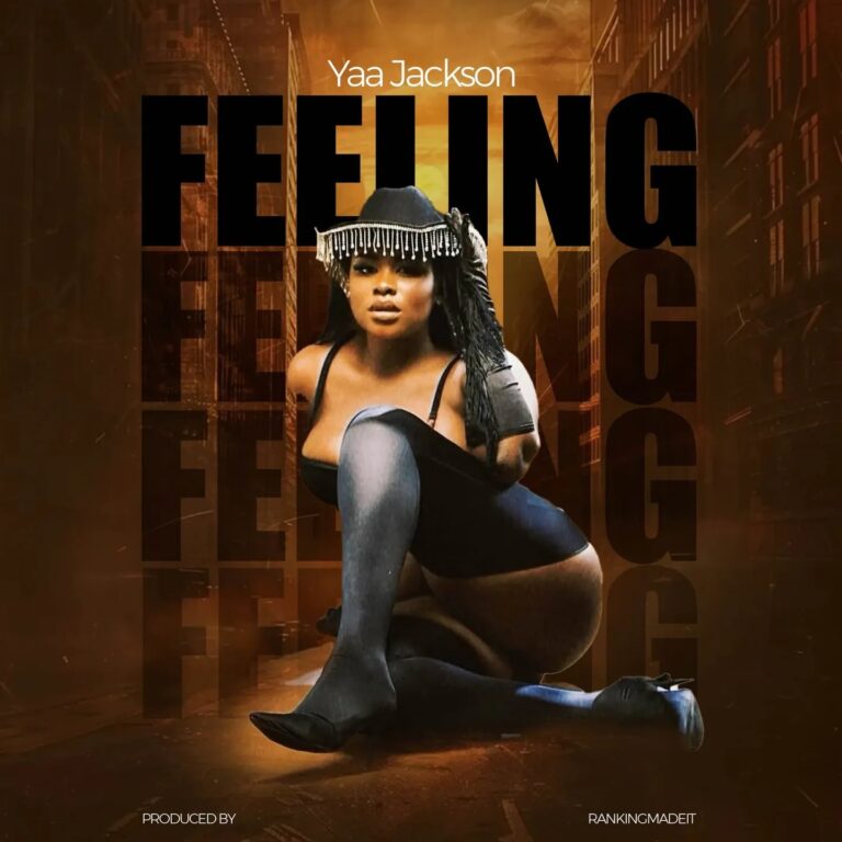Yaa Jackson – Feeling (Prod by RankingMadeIt)