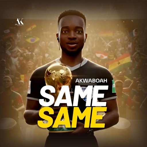 Akwaboah – Same Same