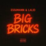 Essumann - Big Bricks Ft. Lalid (Prod by Swatty Beat)