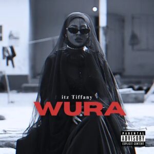Itz Tiffany – Wura (Prod by Normae)