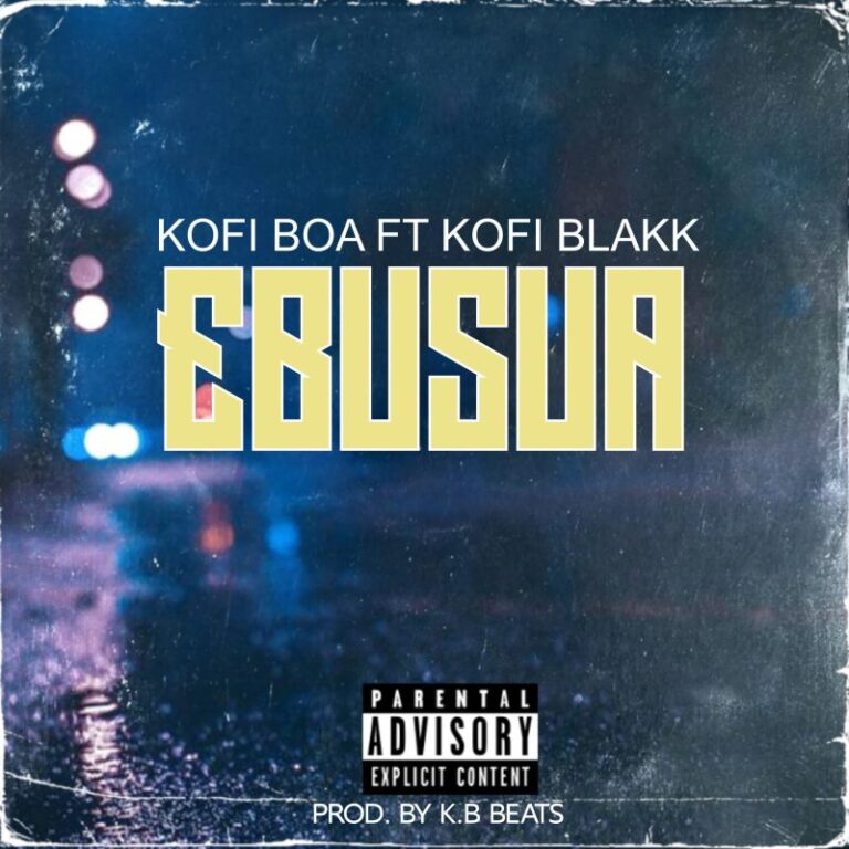 Kofi Boa – Ebusua Ft. Kofi Blakk (Prod by K.B Beats)