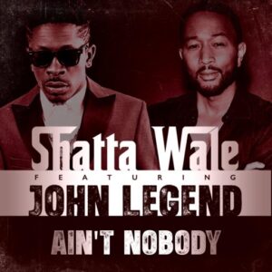 Shatta Wale – Ain’t Nobody Ft. John Legend (Prod by Rob Murat & Sean Kantrowitz)