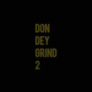 AmakyeTheRapper – Don Dey Grind 2