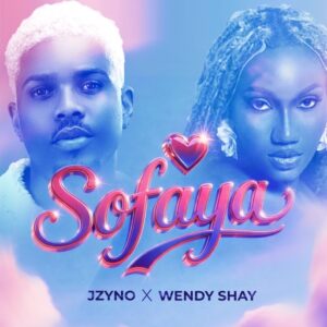 JZyNO – Sofaya Ft. Wendy Shay (Prod by ItzCj Madeit)