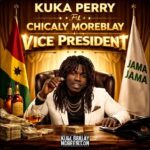 Kuka Perry – Vice President Ft. Chicaly Moreblay (Prod by Dyes)