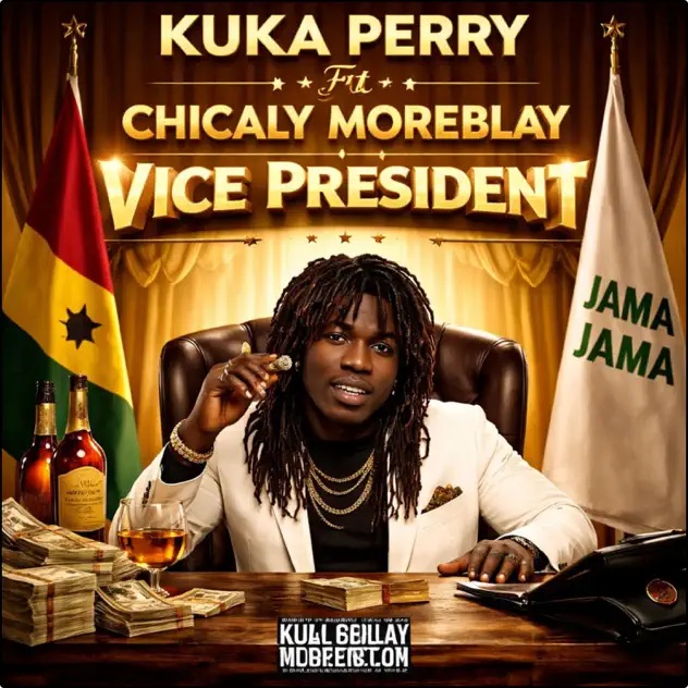 Kuka Perry – Vice President Ft. Chicaly Moreblay (Prod by Dyes)