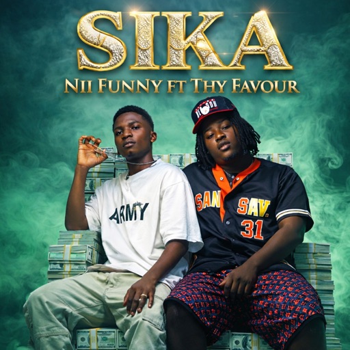 Nii Funny - Sika Ft. Thy Favour (Prod by Medezion)