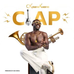 Okyeame Kwame – Clap (Prod by Dan Grahl)