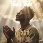 Shatta Wale – Nana Nyame (Prod by Nawtyboi)