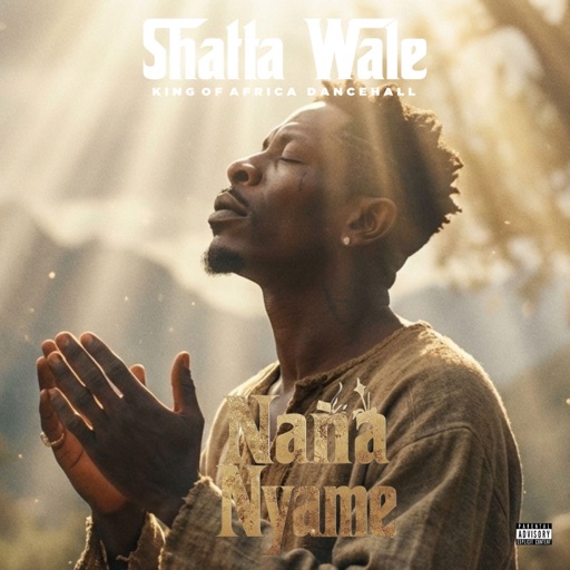 Shatta Wale – Nana Nyame (Prod by Nawtyboi)