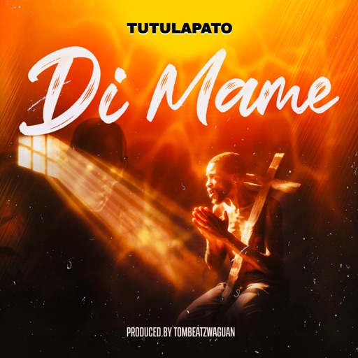 Tutulapato – Di Mame (Prod by Tombeatzwaguan)