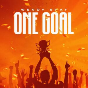 Wendy Shay – One Goal (Prod by MOG Beatz)