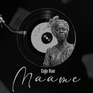Cojo Rae – Maame (Prod by Medezion)