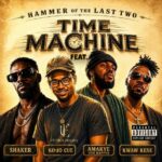 Hammer Of The Last Two – Time Machine Ft. Shaker, Ko-Jo Cue, Kwaw Kese & AmakyeTheRapper (Prod by Hammer Of The Last Two)