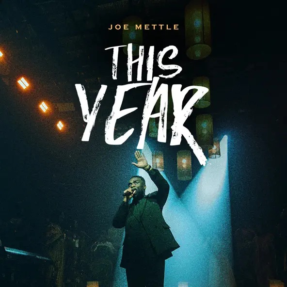 Joe Mettle – This Year