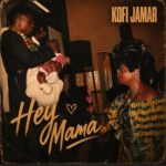 Kofi Jamar – Hey Mama (Prod by PeeRocky)