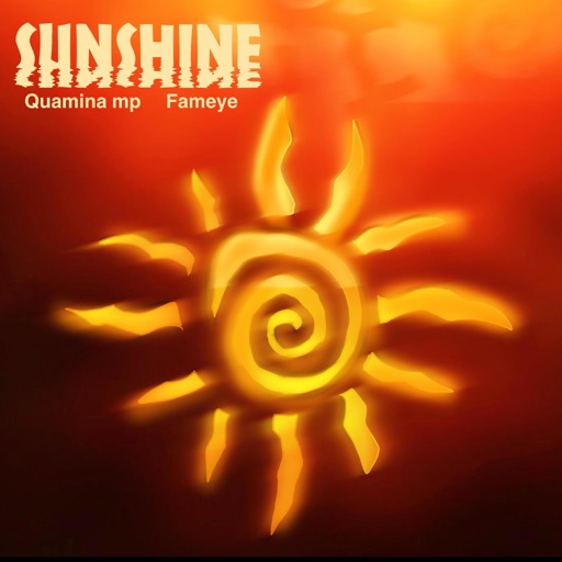 Quamina Mp - Sunshine Ft. Fameye