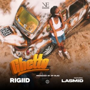 Rigiid - Ghetto Ft. Lasmid (Prod by Pp Blaq)
