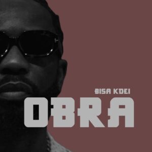 Bisa Kdei – Obra (Prod by Ronald Appiah)