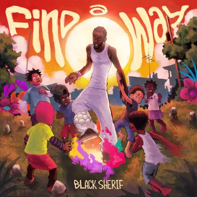 Black Sherif – Find A Way (Prod by Samsney & JoeKole Beatz)