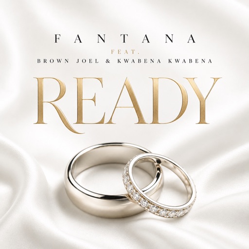 Fantana – Ready Ft. Brown Joel & Kwabena Kwabena (Prod by Ugly & Tough)