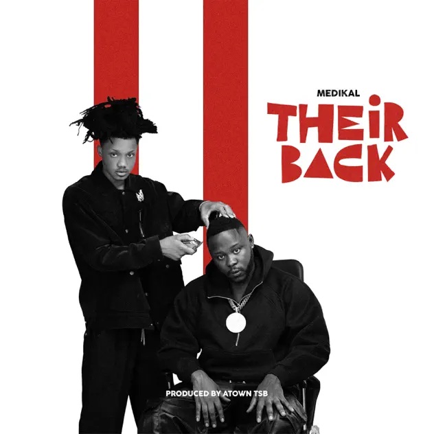 Medikal – Their Back (Prod by Atown TSB)