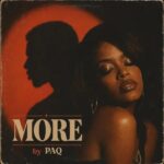 Paq – More (Prod by Nawtyboi Tattoo)