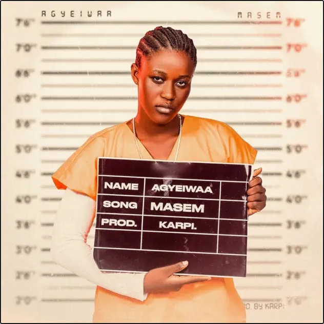 Agyeiwaa - Masem (Prod by Karpital Lambon)
