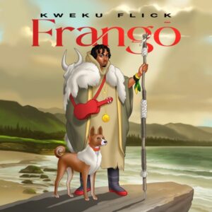 Kweku Flick – Frangō (Prod by Apya)