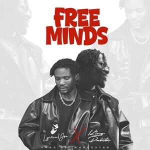 Lyrical Joe – Free Minds Ft. King Paluta (Prod by Phredxter)