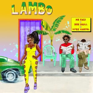 Mr Eazi – Lambo Ft. Vybz Kartel & Dre Skull (Prod by Dre Skull)
