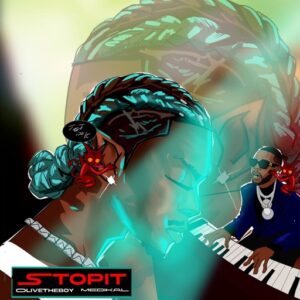 Olivetheboy - Stopit Ft. Medikal (Prod by Beatzvampire)