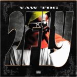Yaw Tog – 2Fly (Prod by SectorMadeIt)